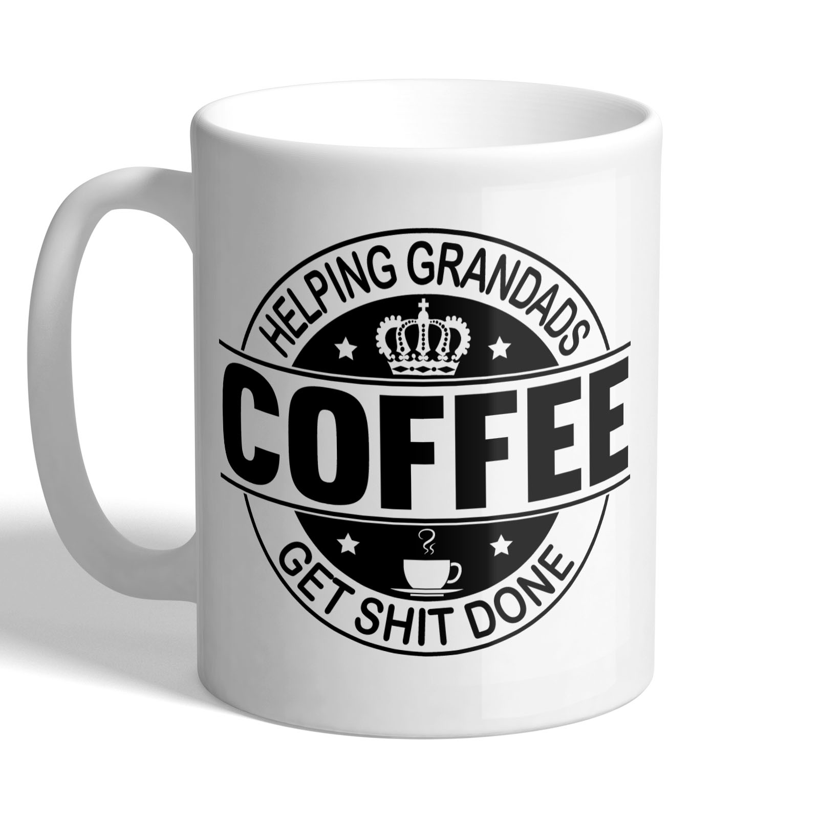 Coffee - Helping Grandads Get SHIT Done - Funny Mug