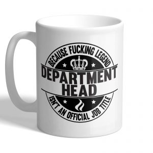Department Head - Fucking Legend - Mug
