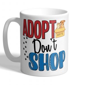 Adopt Don't Shop - Animal Lovers - Mug